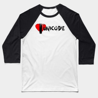 I Love Unicode Baseball T-Shirt